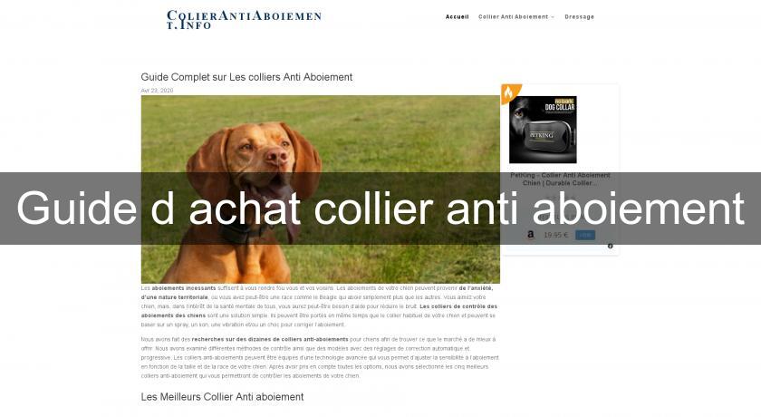 Guide d'achat collier anti aboiement Guide d'achat collier anti aboiement