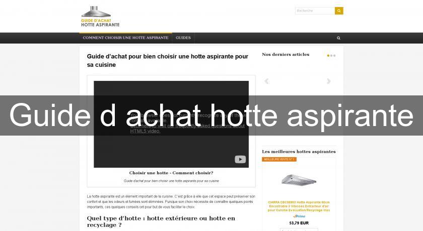 Guide d'achat hotte aspirante Guide d'achat hotte aspirante