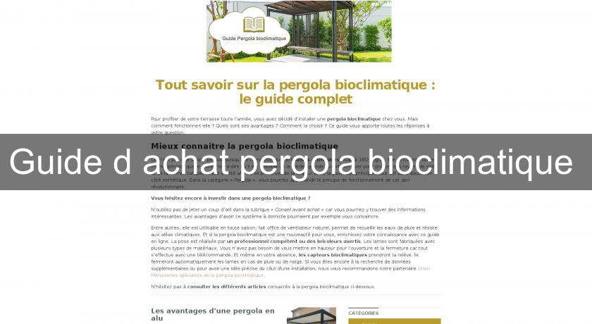 Guide d'achat pergola bioclimatique Guide d'achat pergola bioclimatique