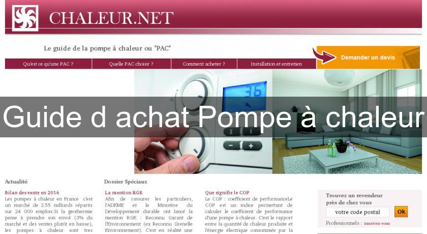 Guide d'achat Pompe à chaleur Guide d'achat Pompe à chaleur