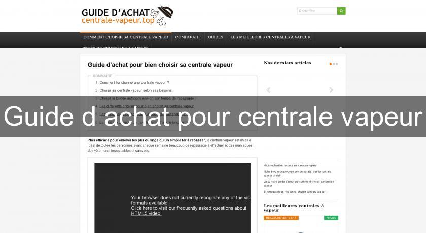 Guide d'achat pour centrale vapeur Guide d'achat pour centrale vapeur