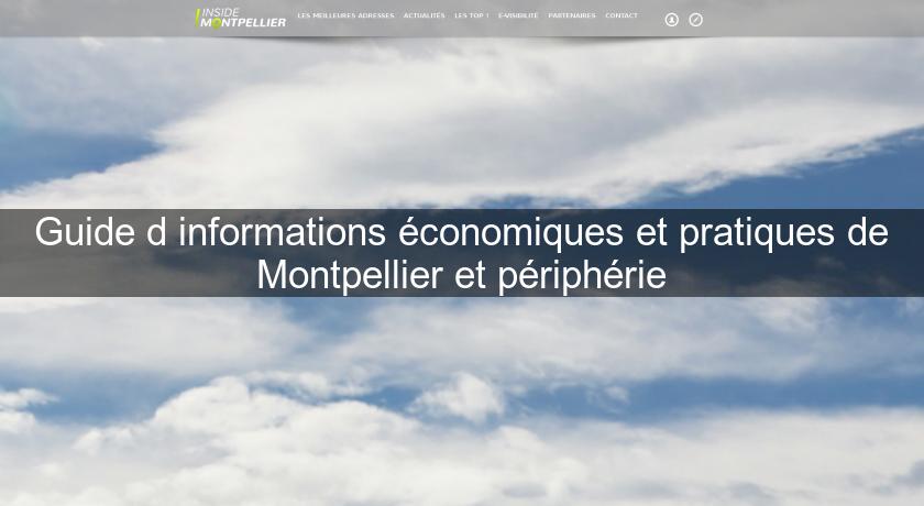 Guide d'informations économiques et pratiques de Montpellier et périphérie Guide d'informations économiques et pratiques de Montpellier et périphérie
