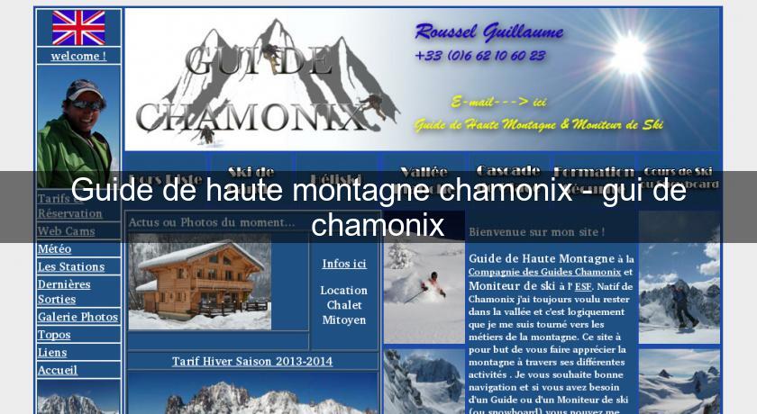 Guide de haute montagne chamonix - gui de chamonix