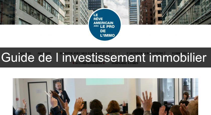 Guide de l'investissement immobilier Guide de l'investissement immobilier