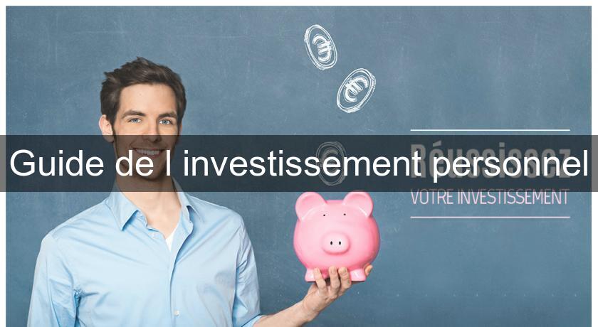 Guide de l'investissement personnel