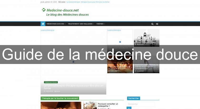 Guide de la médecine douce Guide de la médecine douce