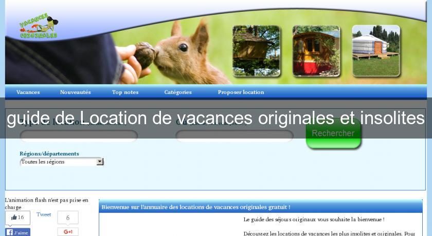 guide de Location de vacances originales et insolites guide de Location de vacances originales et insolites