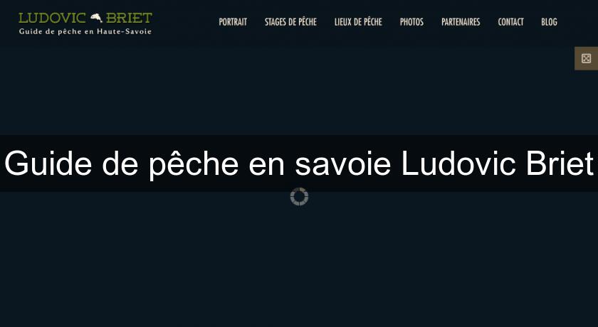 Guide de pêche en savoie Ludovic Briet