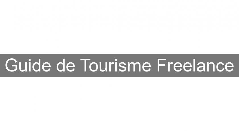 Guide de Tourisme Freelance