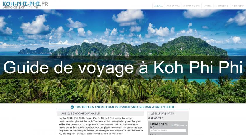 Guide de voyage à Koh Phi Phi Guide de voyage à Koh Phi Phi
