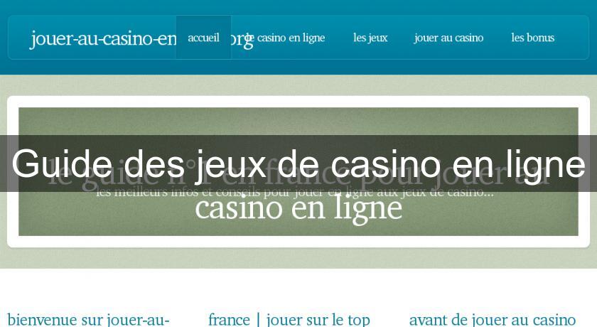Guide des jeux de casino en ligne Guide des jeux de casino en ligne