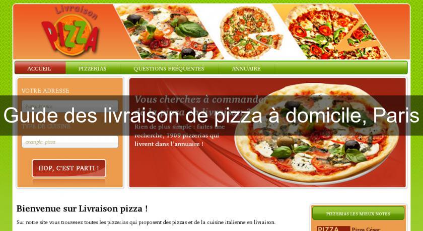Guide des livraison de pizza à domicile, Paris Guide des livraison de pizza à domicile, Paris