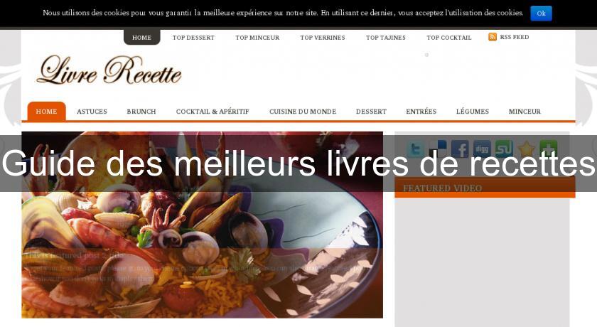 Guide des meilleurs livres de recettes Guide des meilleurs livres de recettes