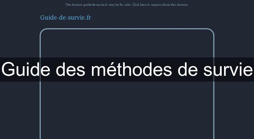 Guide des méthodes de survie Guide des méthodes de survie