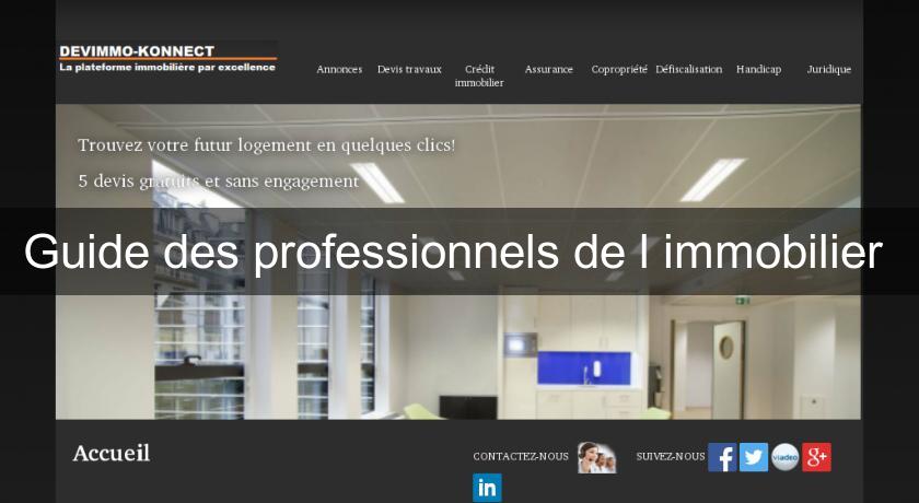 Guide des professionnels de l'immobilier Guide des professionnels de l'immobilier