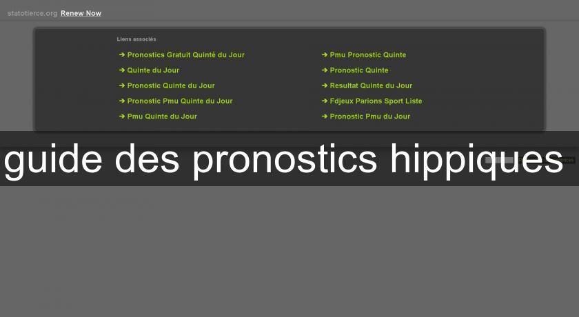 guide des pronostics hippiques guide des pronostics hippiques