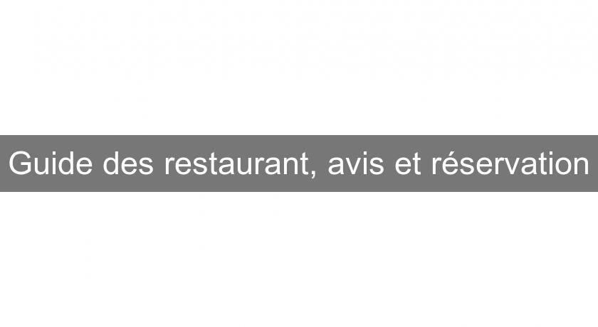 Guide des restaurant, avis et réservation Guide des restaurant, avis et réservation