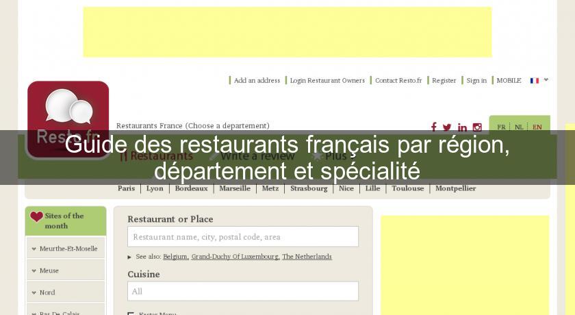 Guide des restaurants français par région, département et spécialité Guide des restaurants français par région, département et spécialité