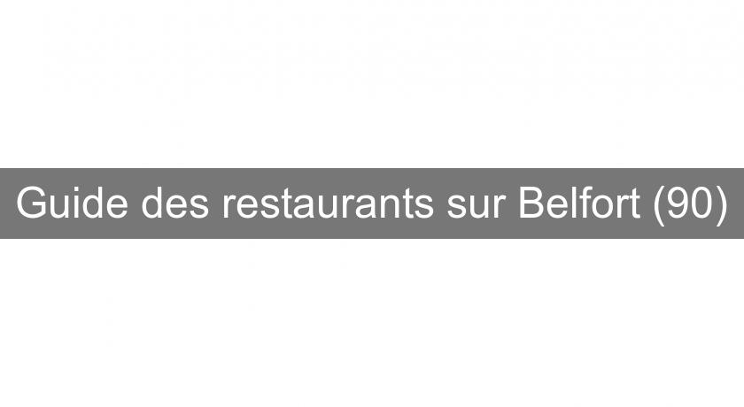 Guide des restaurants sur Belfort (90)