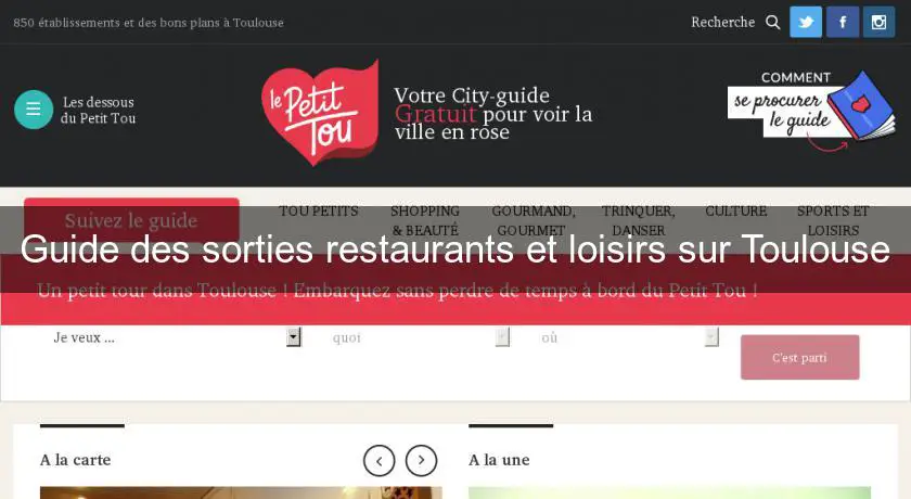 Guide des sorties restaurants et loisirs sur Toulouse