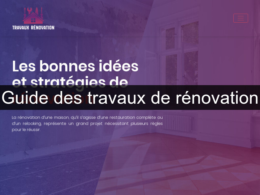 Guide des travaux de rénovation Guide des travaux de rénovation