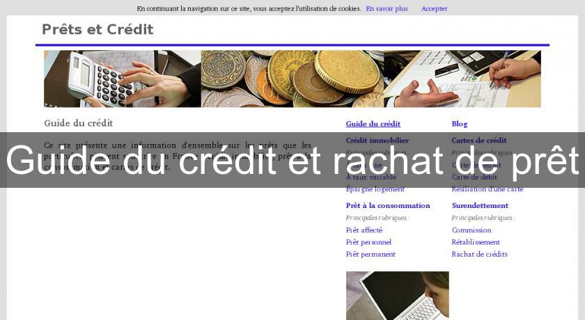 Guide du crédit et rachat de prêt Guide du crédit et rachat de prêt