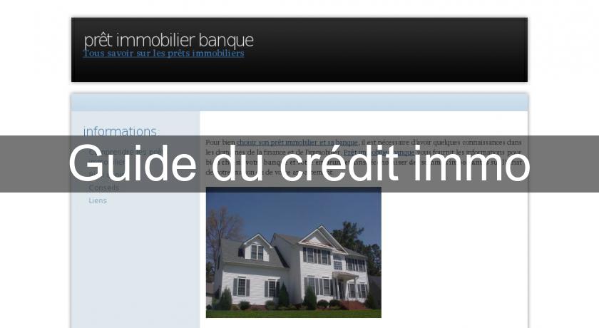Guide du crédit immo Guide du crédit immo