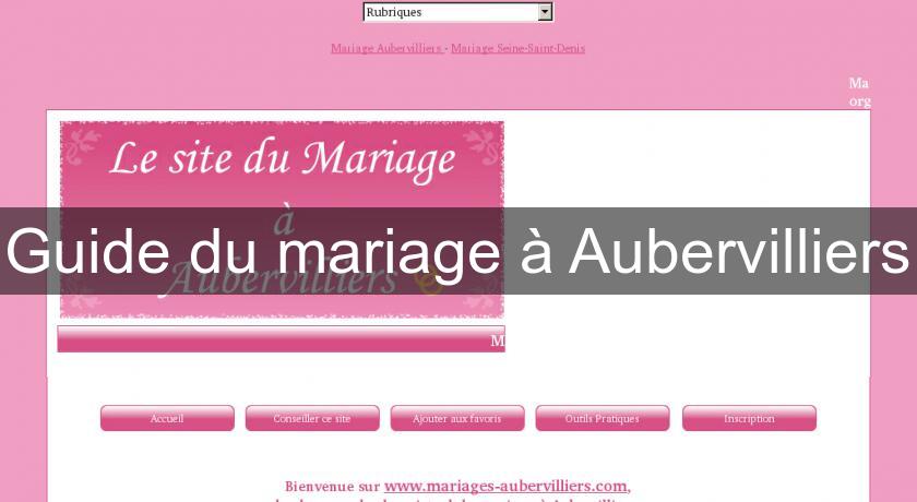 Guide du mariage à Aubervilliers