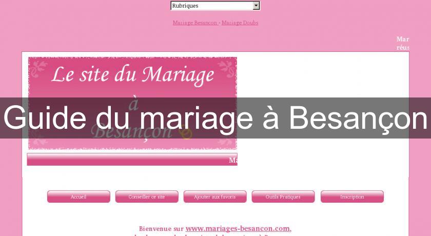 Guide du mariage à Besançon