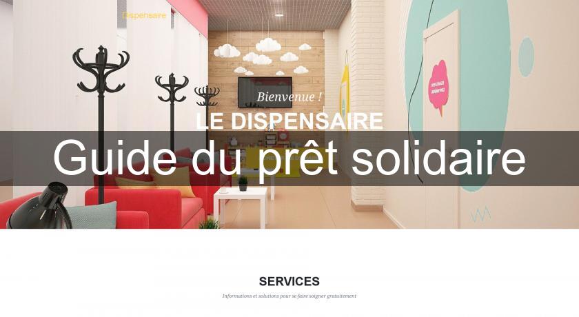 Guide du prêt solidaire Guide du prêt solidaire