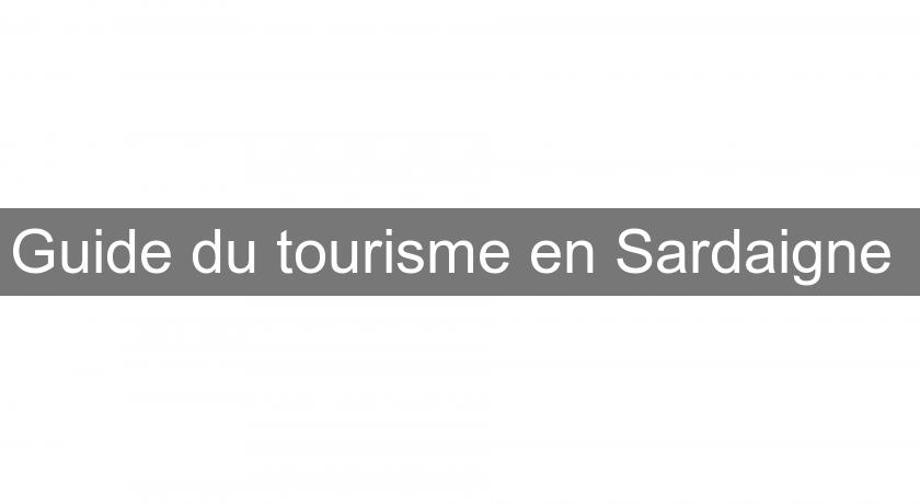 Guide du tourisme en Sardaigne 