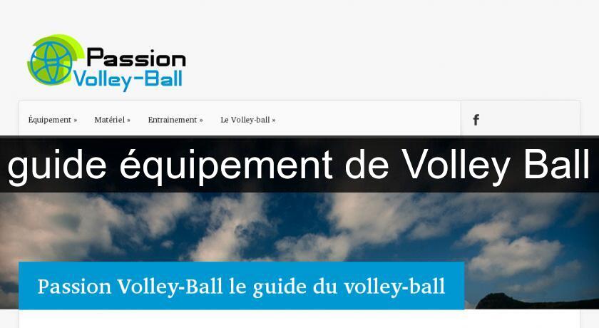 guide équipement de Volley Ball guide équipement de Volley Ball