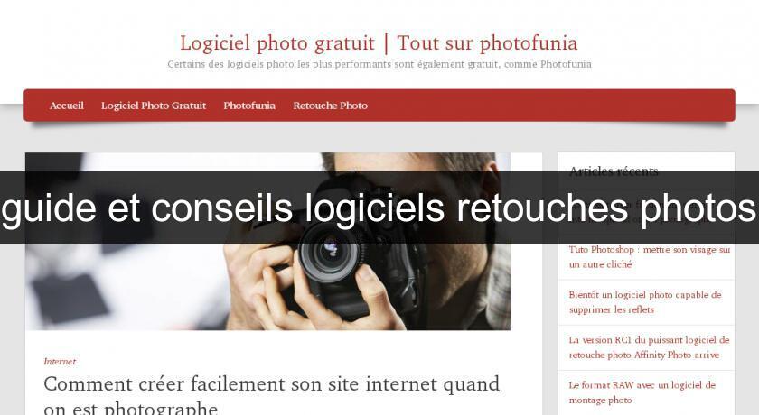 guide et conseils logiciels retouches photos guide et conseils logiciels retouches photos
