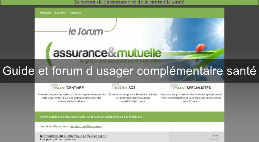 Guide et forum d'usager complémentaire santé Guide et forum d'usager complémentaire santé