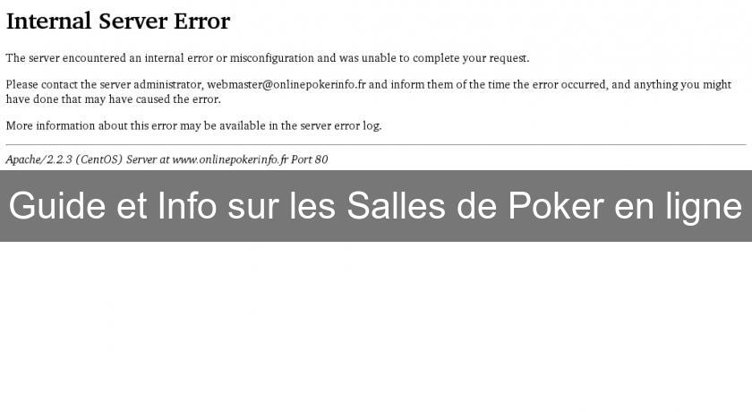 Guide et Info sur les Salles de Poker en ligne Guide et Info sur les Salles de Poker en ligne