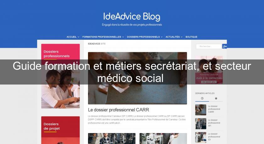 Guide formation et métiers secrétariat, et secteur médico social Guide formation et métiers secrétariat, et secteur médico social