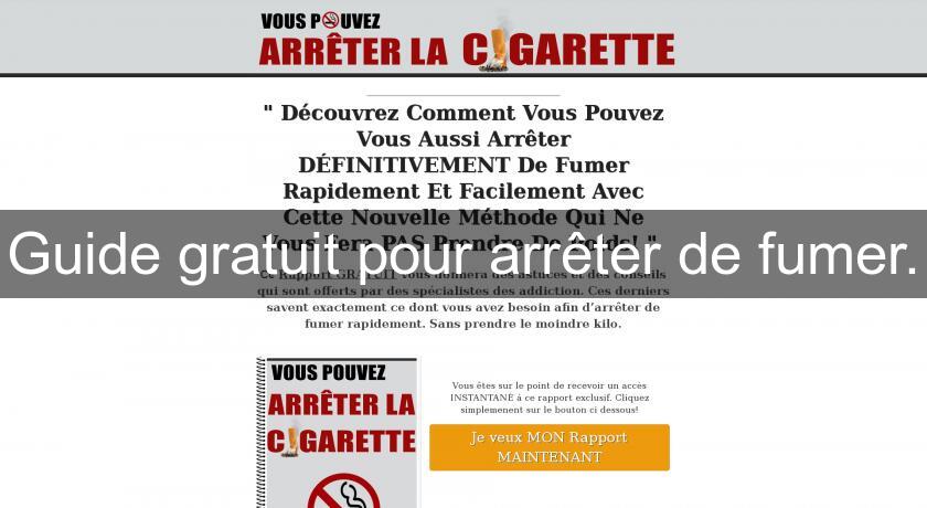 Guide gratuit pour arrêter de fumer. Guide gratuit pour arrêter de fumer.