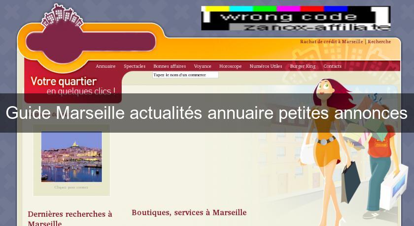Guide Marseille actualités annuaire petites annonces Guide Marseille actualités annuaire petites annonces