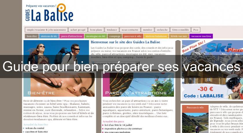 Guide pour bien préparer ses vacances Guide pour bien préparer ses vacances