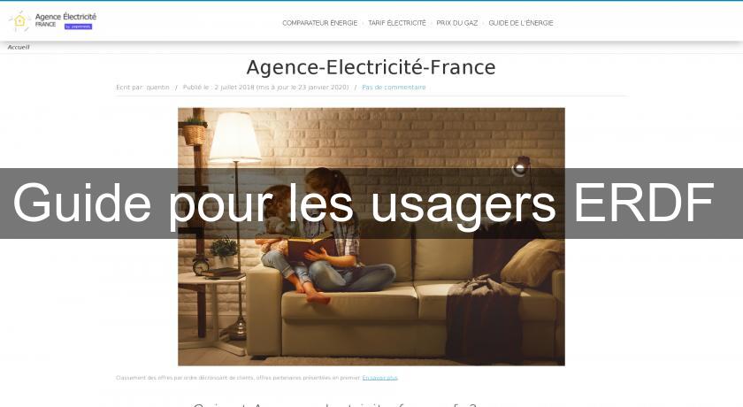Guide pour les usagers ERDF Guide pour les usagers ERDF