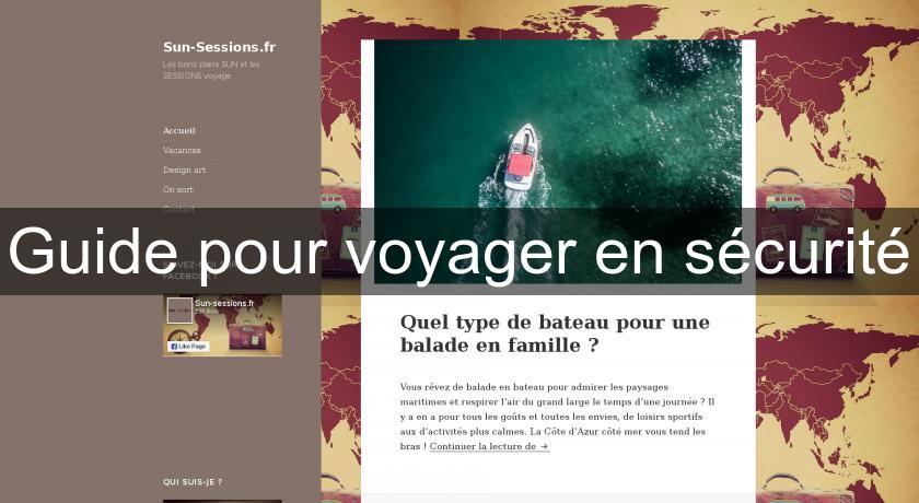 Guide pour voyager en sécurité Guide pour voyager en sécurité