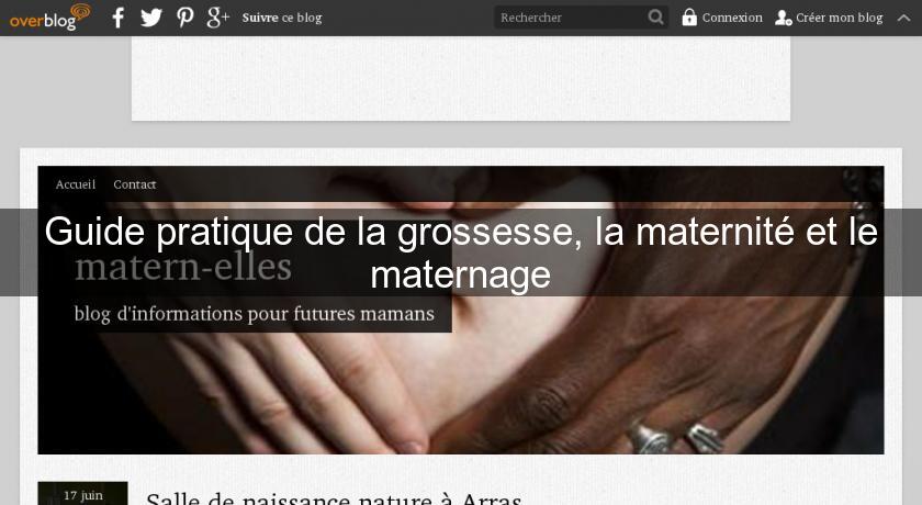 Guide pratique de la grossesse, la maternité et le maternage