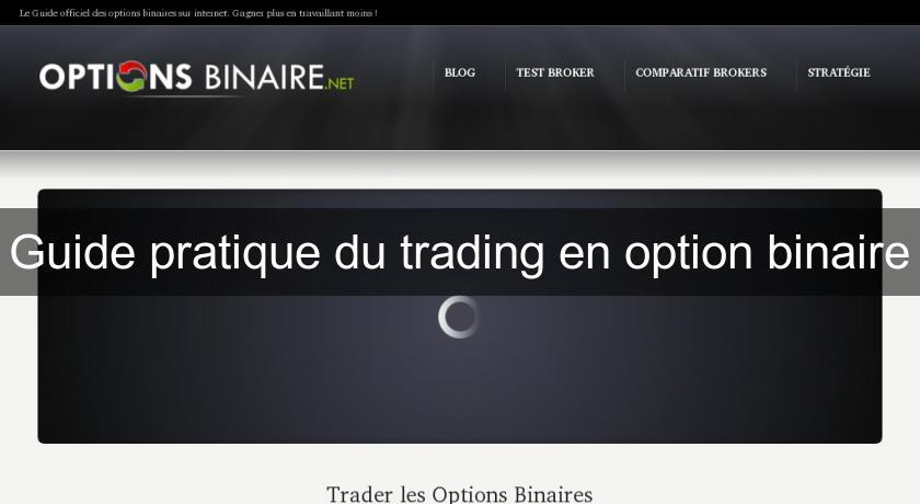 Guide pratique du trading en option binaire Guide pratique du trading en option binaire