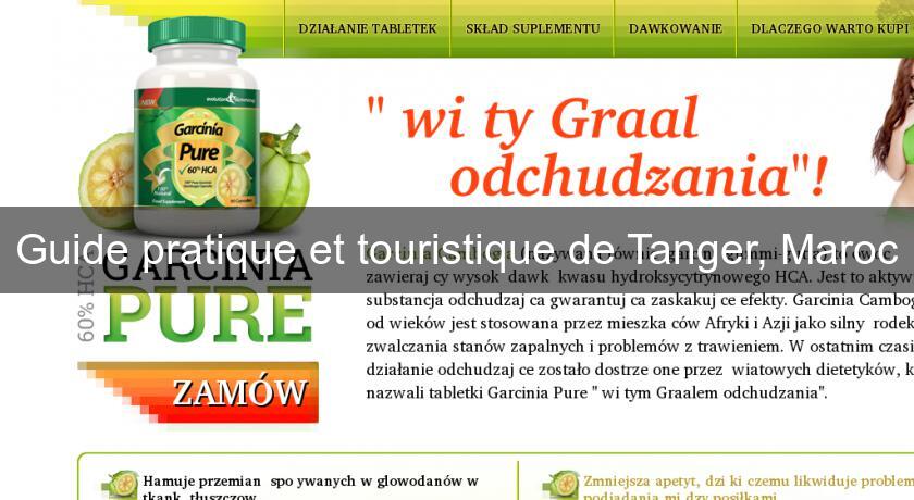 Guide pratique et touristique de Tanger, Maroc