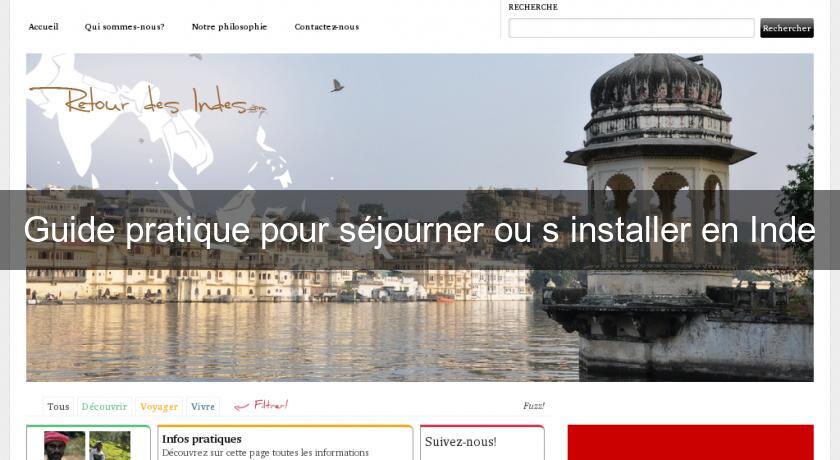 Guide pratique pour séjourner ou s'installer en Inde Guide pratique pour séjourner ou s'installer en Inde