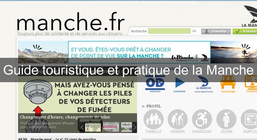 Guide touristique et pratique de la Manche Guide touristique et pratique de la Manche