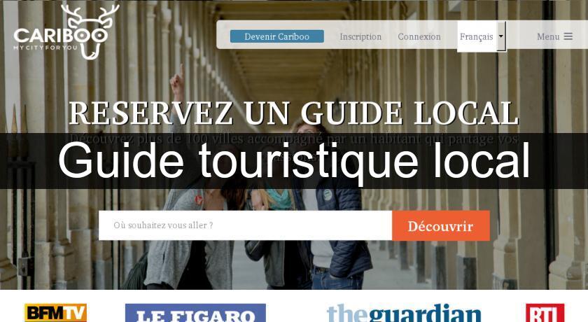 Guide touristique local Guide touristique local
