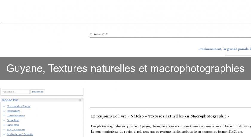 Guyane, Textures naturelles et macrophotographies Guyane, Textures naturelles et macrophotographies