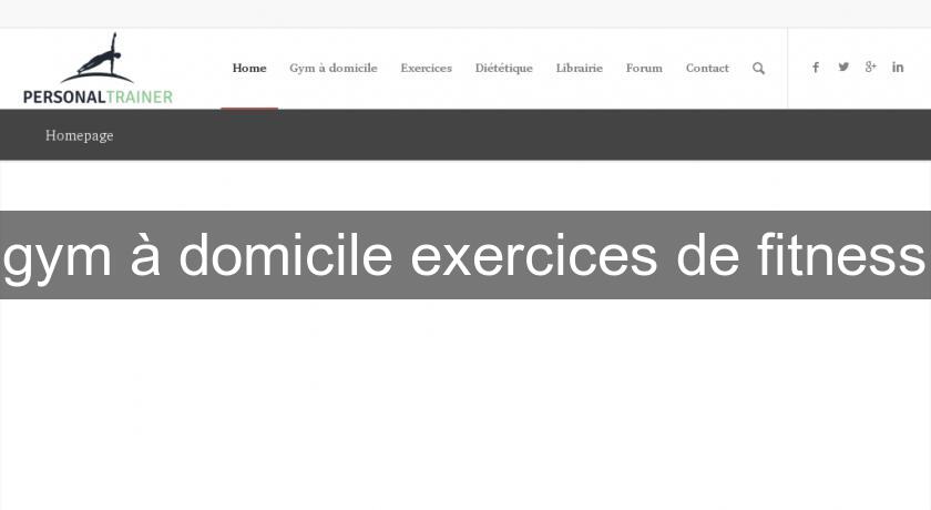 gym à domicile exercices de fitness gym à domicile exercices de fitness