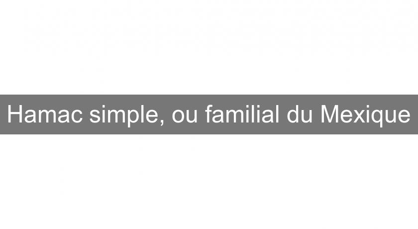 Hamac simple, ou familial du Mexique Hamac simple, ou familial du Mexique